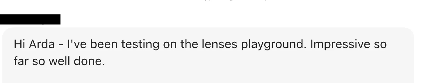 Microsoft Teams message: "Hi Arda - I've been testing on the lenses playground. Impressive so far so well done."